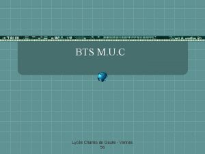 BTS M U C Lyce Charles de Gaulle