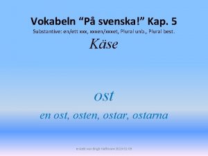 Vokabeln P svenska Kap 5 Substantive enett xxx