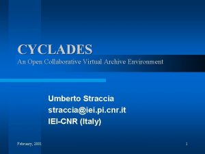 CYCLADES An Open Collaborative Virtual Archive Environment Umberto