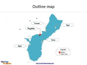 Outline map Tumon Yigo Hagta Yona Agat Legend