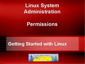 Linux System Administration Permissions Getting Started with Linux