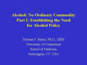 Alcohol No Ordinary Commodity Part I Establishing the