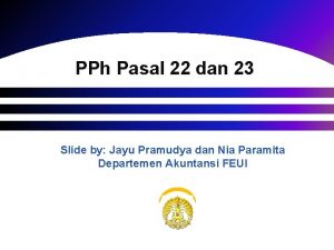 PPh Pasal 22 dan 23 Slide by Jayu