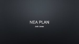 NEA PLAN JOSH JONES CONCEPT AND INTERTEXTUALITY First