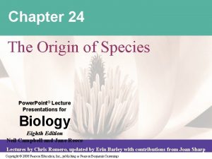 Chapter 24 The Origin of Species Power Point