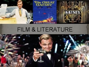 FILM LITERATURE TODAYS JOURNAL 15 Oct Gatsby thinks