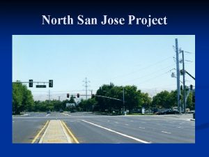 North San Jose Project North San Jose Project
