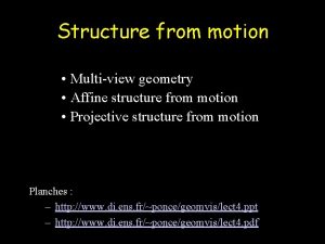 Structure from motion Multiview geometry Affine structure from