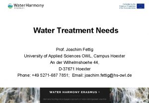 Water Treatment Needs Prof Joachim Fettig University of