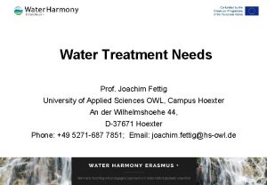 Water Treatment Needs Prof Joachim Fettig University of Water Treatment Needs Prof Joachim Fettig University of