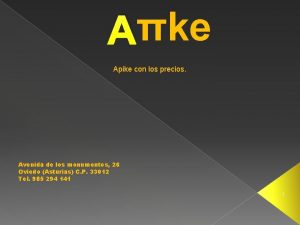 Ake Apike con los precios Avenida de los