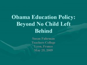 Obama Education Policy Beyond No Child Left Behind