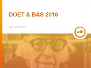 DOET BAS 2016 Door Susan Vrijkotte Aantal deelnemers