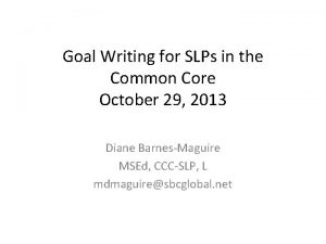 Goal Writing for SLPs in the Common Core