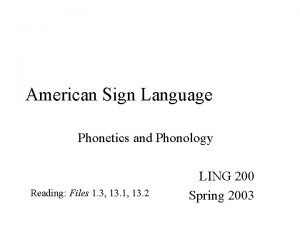 American Sign Language Phonetics and Phonology Reading Files