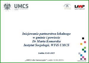 Inicjowanie partnerstwa lokalnego w gminie i powiecie Dr