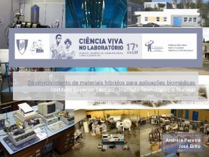 Desenvolvimento de materiais hbridos para aplicaes biomdicas Instituto