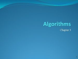 Algorithms Chapter 3 1 Chapter Summary Algorithms Example Algorithms Chapter 3 1 Chapter Summary Algorithms Example