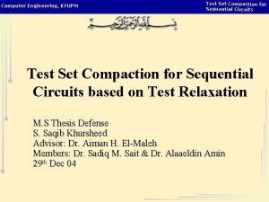 Computer Engineering KFUPM Test Set Compaction for Sequential