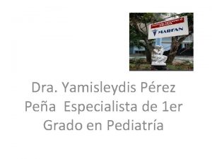 Dra Yamisleydis Prez Pea Especialista de 1 er