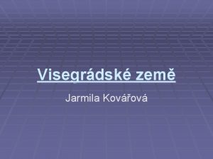 Visegrdsk zem Jarmila Kovov Mezi Visegrdsk zem pat