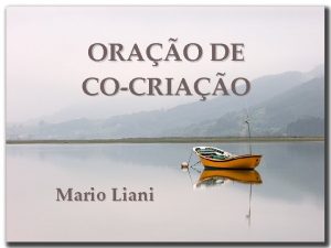 ORAO DE COCRIAO Mario Liani Pare por um