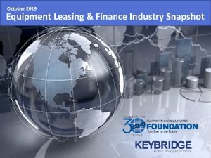 October 2019 Equipment Leasing Finance Industry Snapshot Data
