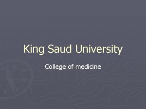 King Saud University College of medicine US of