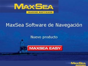 Max Sea Software de Navegacin Nuevo producto Max