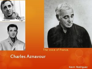 The voice of France Charles Aznavour Kevin Rodriguez