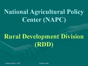 National Agricultural Policy Center NAPC Rural Development Division