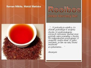 Roman Mikita Mat Matisko Rooibos alebo erven ker