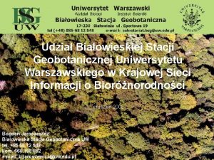 Udzia Biaowieskiej Stacji Geobotanicznej Uniwersytetu Warszawskiego w Krajowej