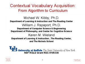 Contextual Vocabulary Acquisition From Algorithm to Curriculum Michael