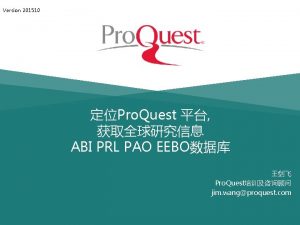 Version 201510 Pro Quest ABI PRL PAO EEBO
