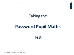 Taking the Password Pupil Maths Test English Language