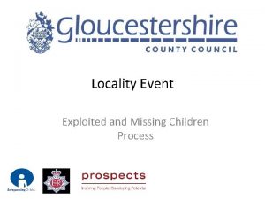 Locality Event Exploited and Missing Children Process Missing