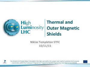 Thermal and Outer Magnetic Shields Niklas Templeton STFC