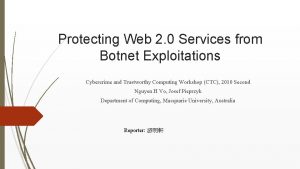 Protecting Web 2 0 Services from Botnet Exploitations