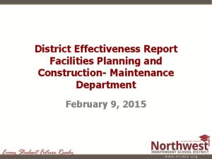 District Effectiveness Report Facilities Planning and Construction Maintenance