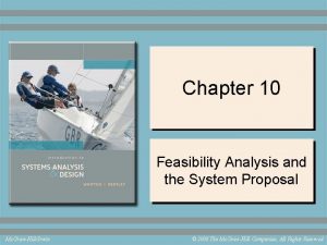 Chapter 10 Feasibility Analysis and the System Proposal