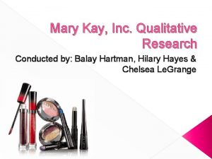 Mary Kay Inc Qualitative Research Conducted by Balay