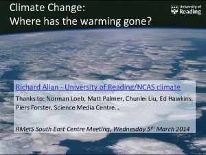 Climate Change Where has the warming gone Richard