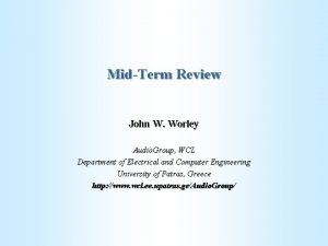 MidTerm Review John W Worley Audio Group WCL