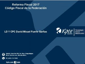 Tecnologa Reforma Fiscal 2017 Fiscal Empresarial Cdigo Fiscal