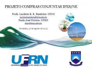 PROJETO COMPRAS CONJUNTAS IFESNE Profa Lucilene K R