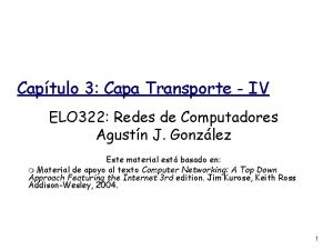 Captulo 3 Capa Transporte IV ELO 322 Redes