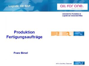 Logistik mit SAP Lehrstuhl fr Produktion Logistik der