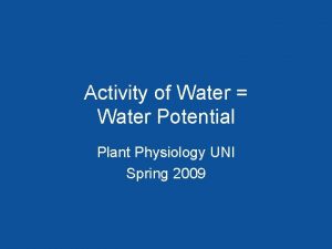 Activity of Water Water Potential Plant Physiology UNI