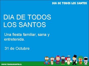 DIA DE TODOS LOS SANTOS Una fiesta familiar